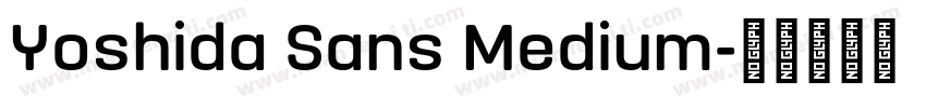 Yoshida Sans Medium字体转换